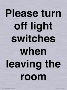 Please turn off light switches when leaving the room